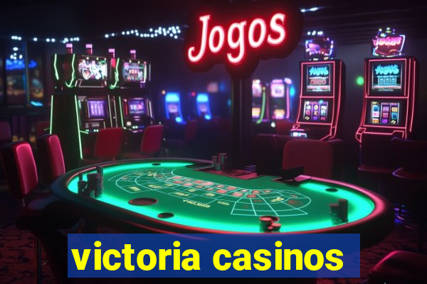 victoria casinos